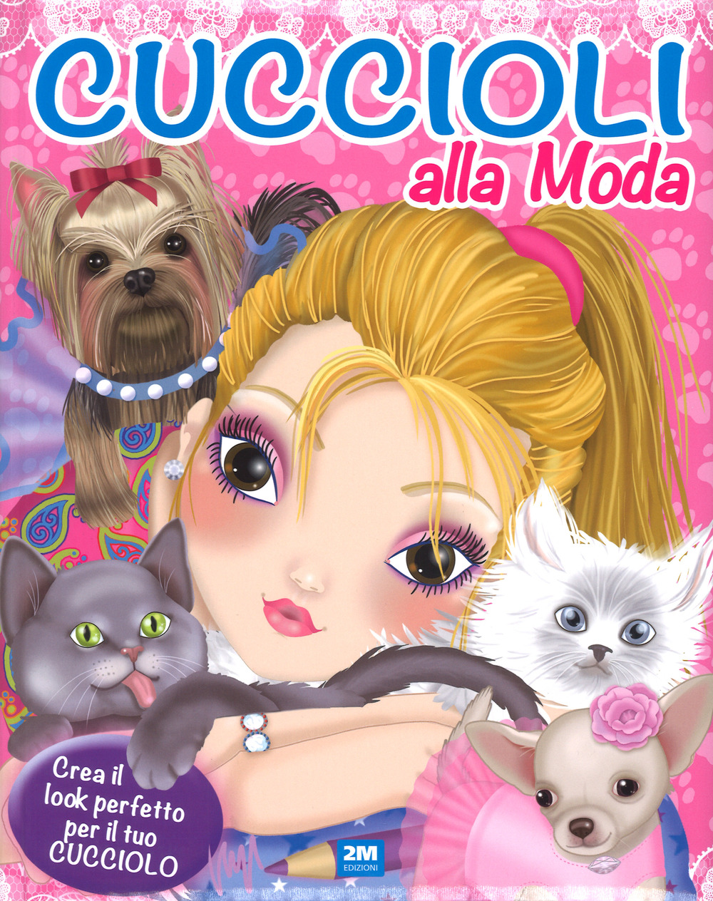 Cuccioli alla moda. Con adesivi. Ediz. a colori