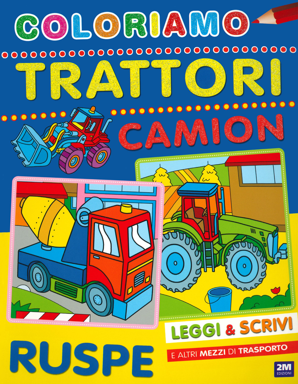 Coloriamo trattori, camion e ruspe