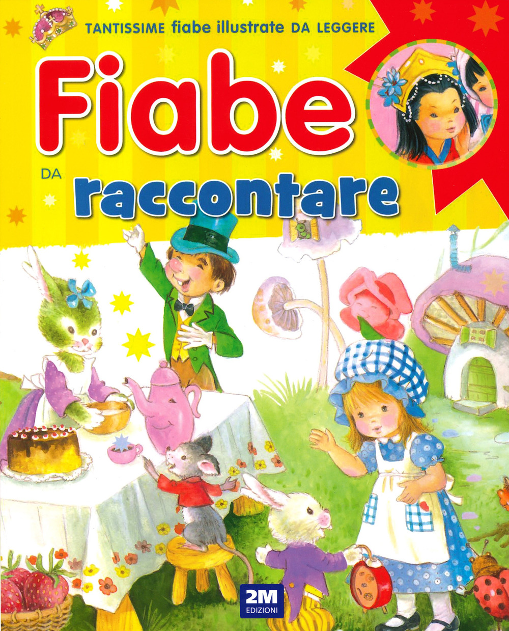 Fiabe da raccontare. Ediz. a colori