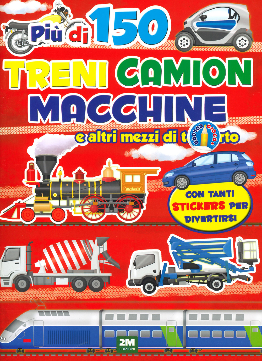 Treni macchine moto e camion. Sticker. Trendy model. Ediz. a colori