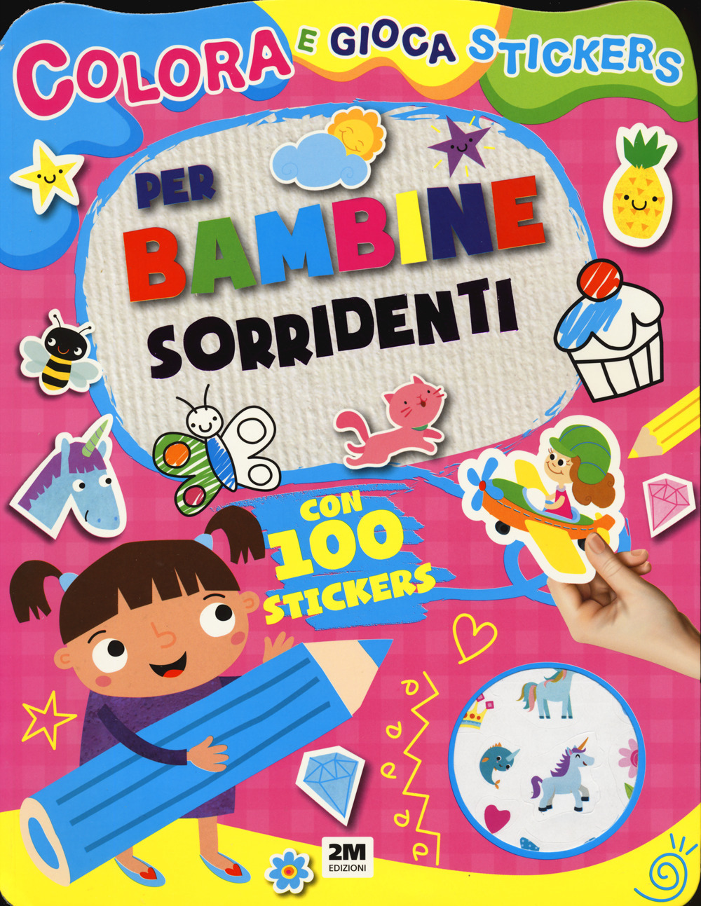 Per bambine sorridenti. Colora e gioca stickers. Ediz. a colori