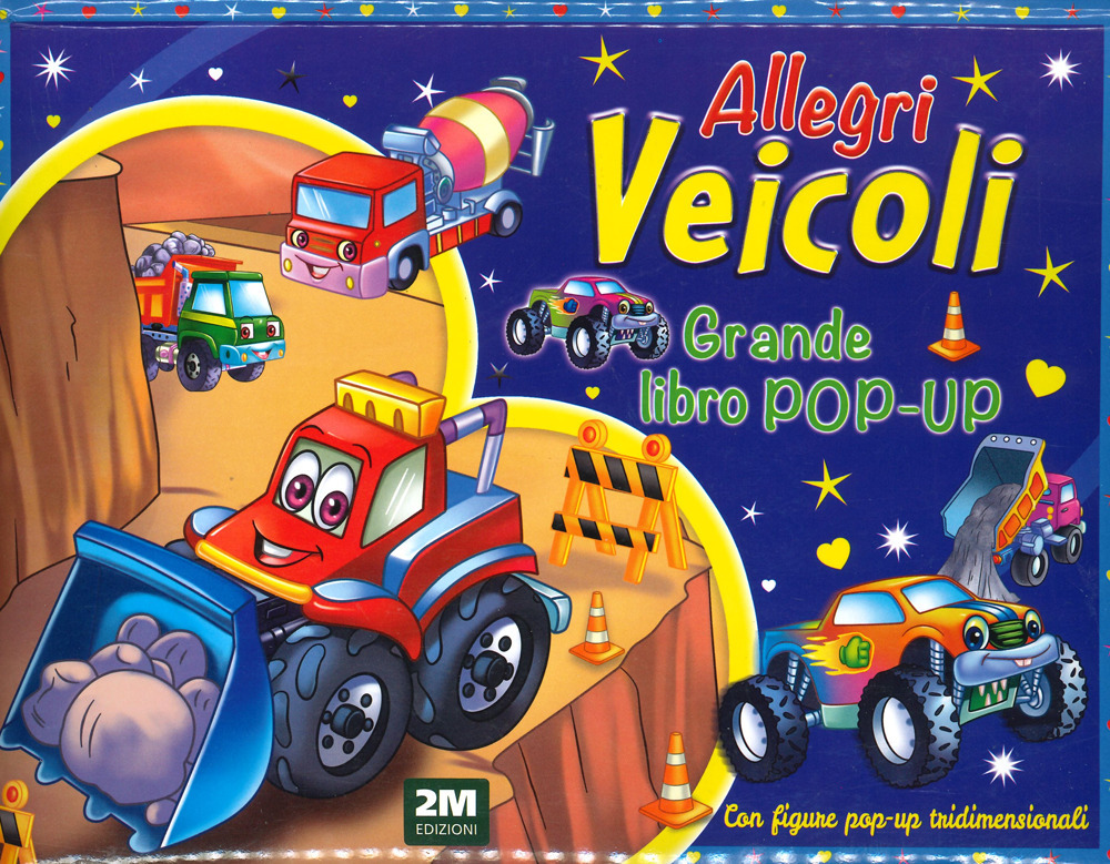 Allegri veicoli. Grande libro pop-up. Ediz. a colori