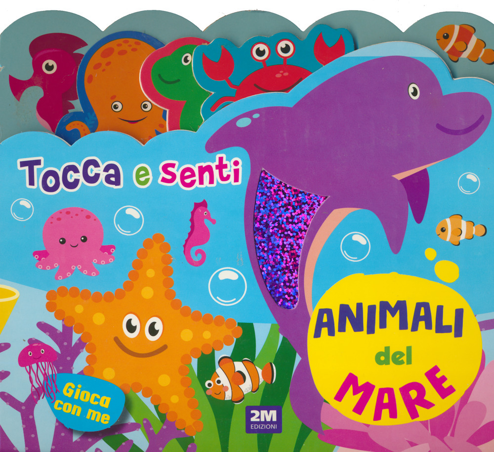 Animali del mare. Tocca e senti. Ediz. a colori