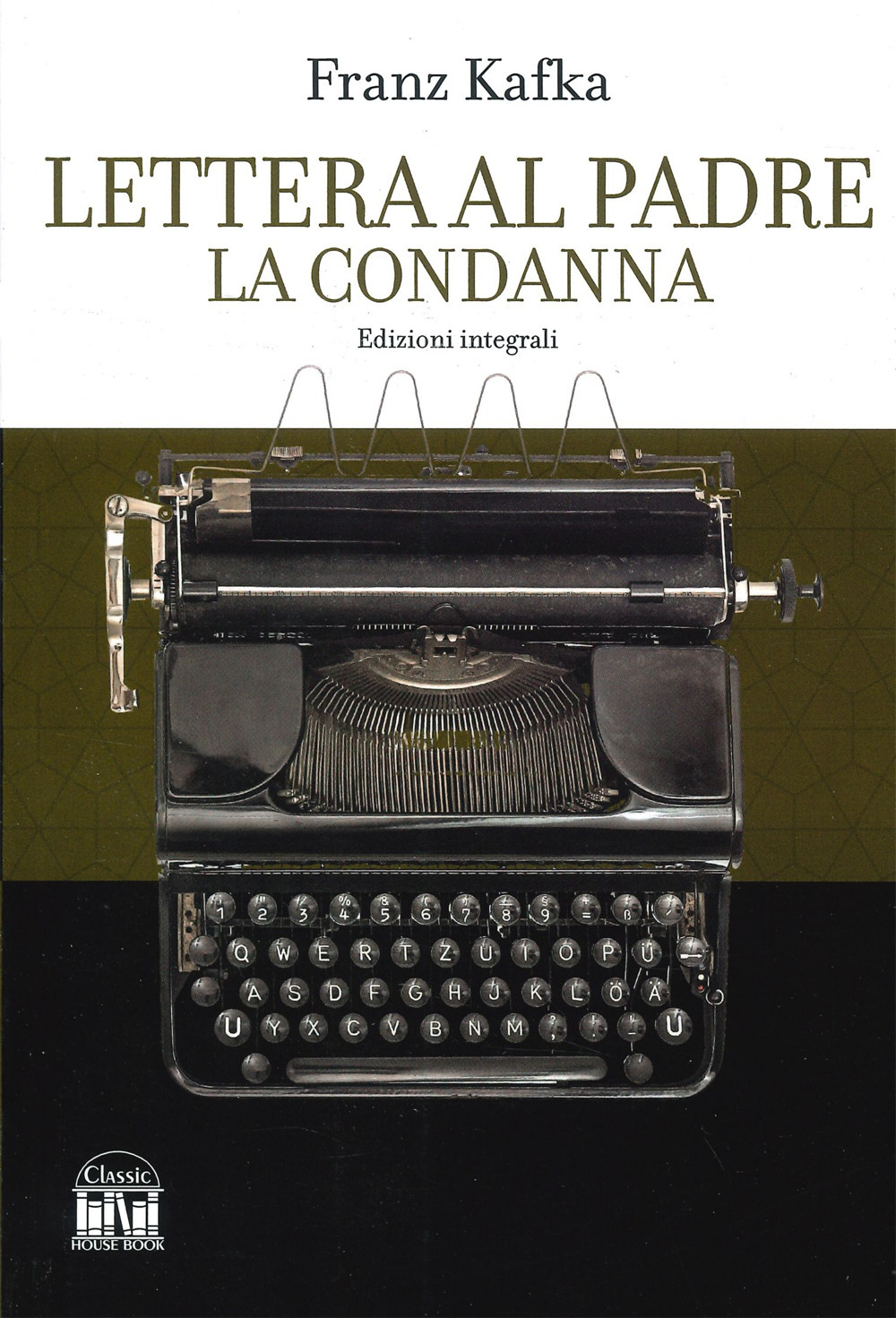 Lettera al padre-La condanna. Ediz. integrale