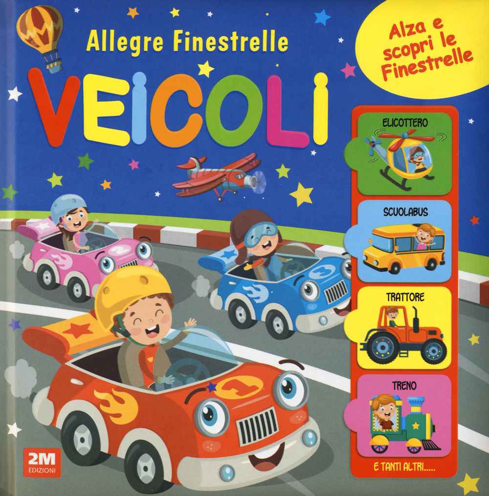 Veicoli. Allegre finestrelle. Ediz. a colori