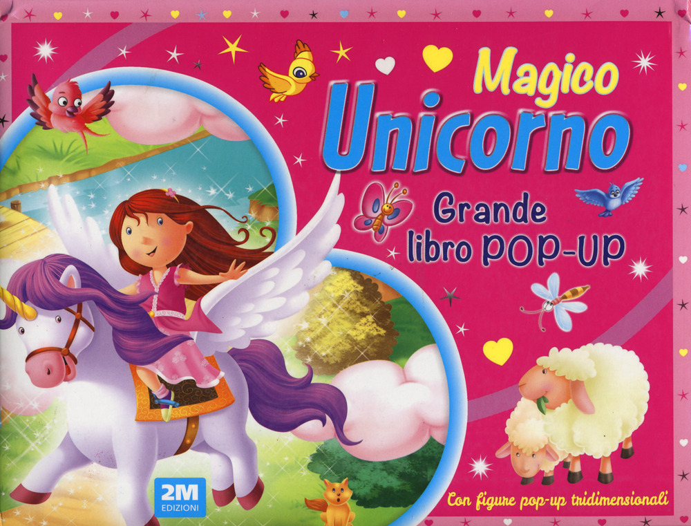 Magico unicorno. Grande libro pop-up. Ediz. a colori