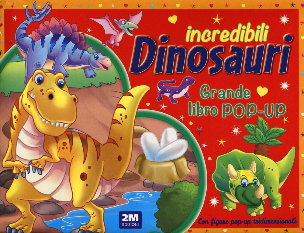 Incredibili dinosauri. Grande libro pop-up. Ediz. a colori