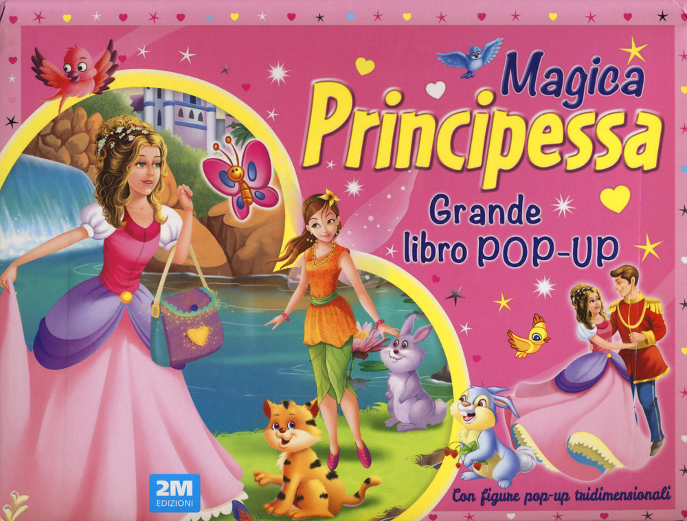 Magica principessa. Grande libro pop-up. Ediz. a colori