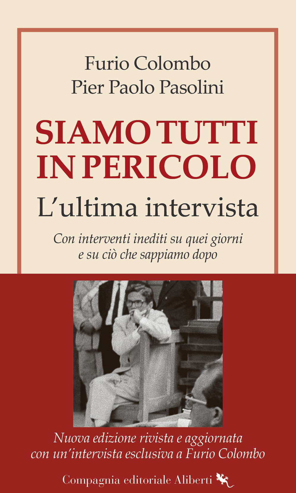 Siamo tutti in pericolo. L'ultima intervista. Nuova ediz.