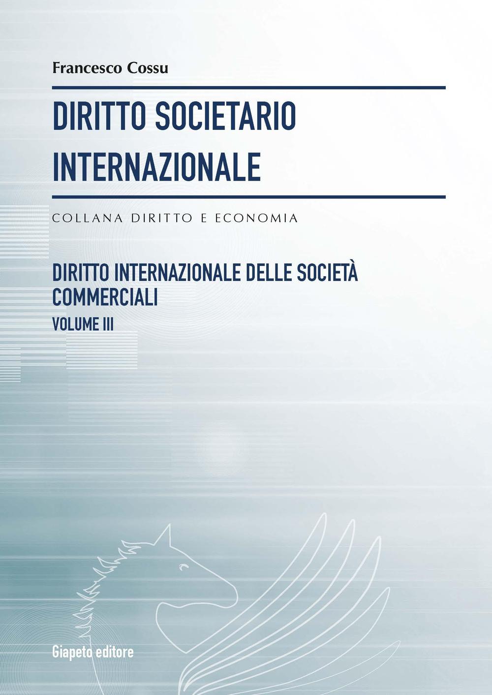 Diritto societario internazionale. Vol. 8: Diritto internazionale delle società commerciali