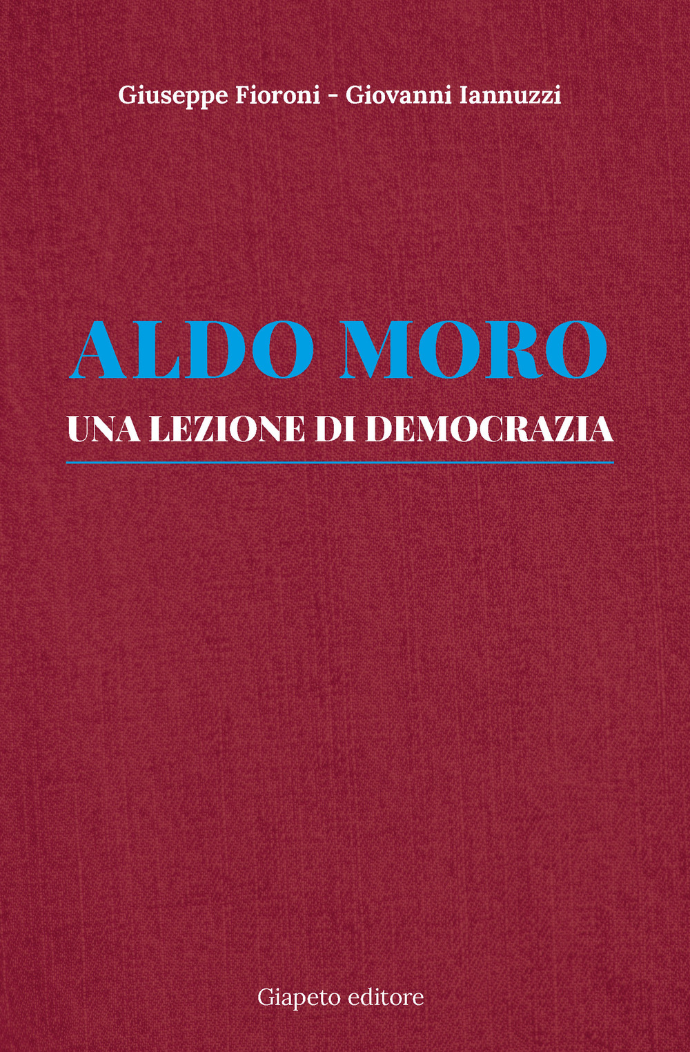 Aldo Moro. Una lezione di democrazia