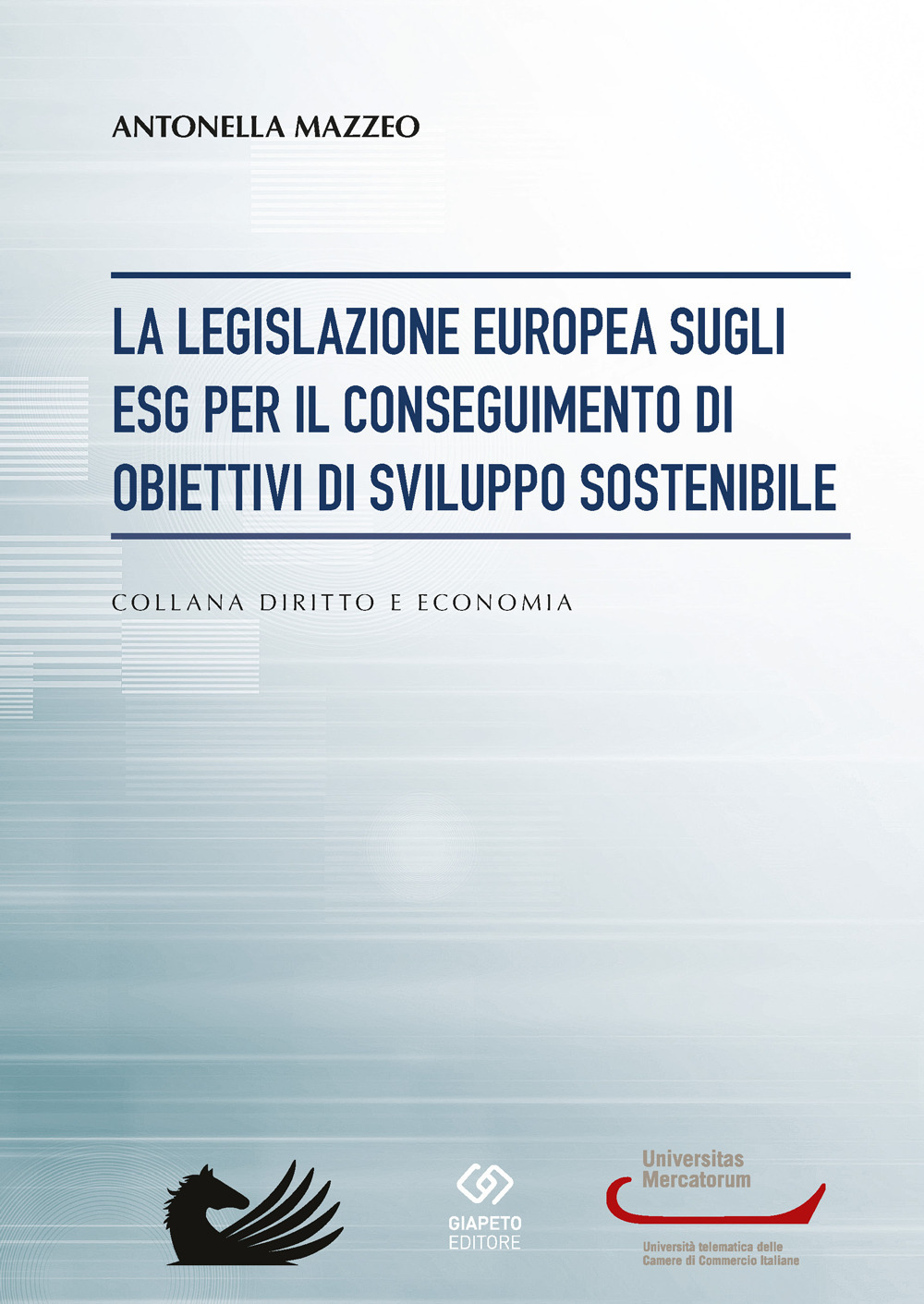 La legislazione europea sugli ESG per il conseguimento di obiettivi di sviluppo sostenibile