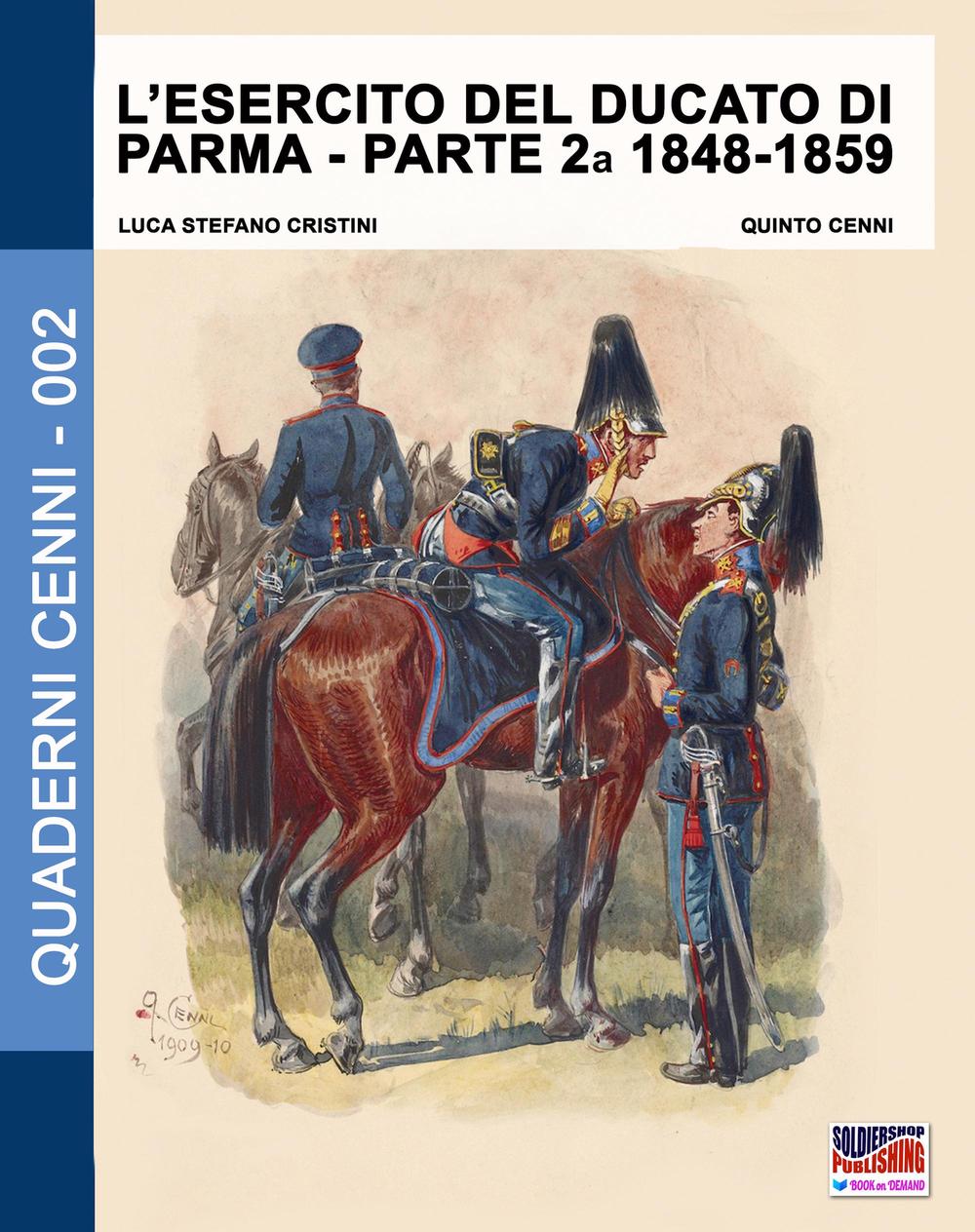 L'esercito del Ducato di Parma. Vol. 2: 1848-1859