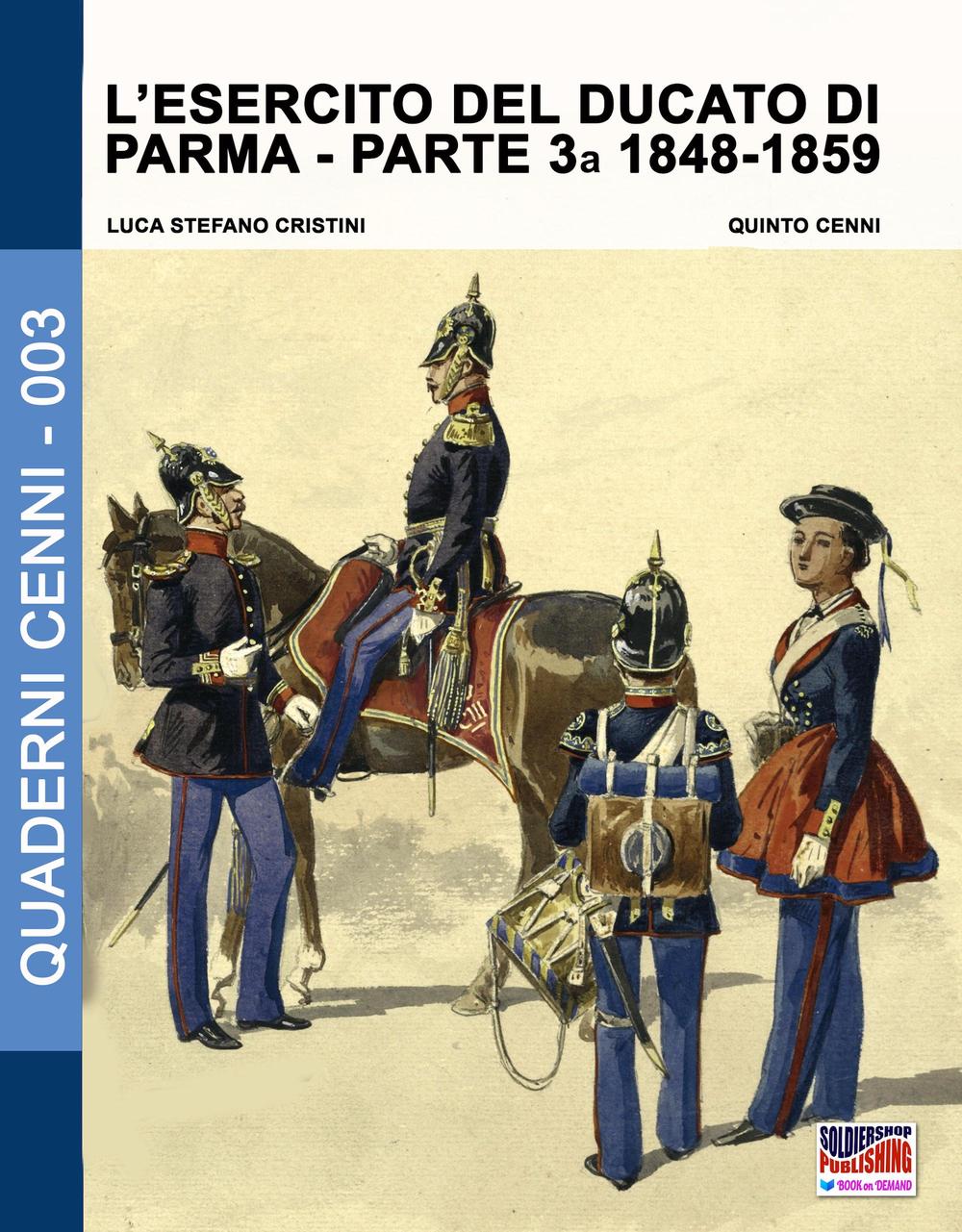 L'esercito del Ducato di Parma. Vol. 3: 1848-1859