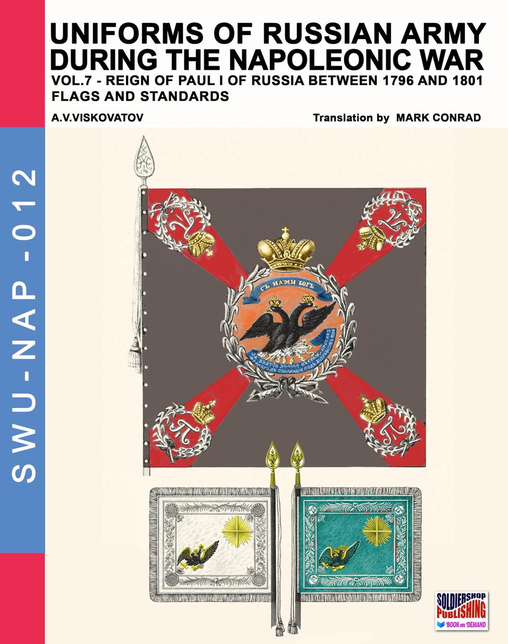 Uniforms of Russian army during the Napoleonic war. Vol. 7: Flags and standards