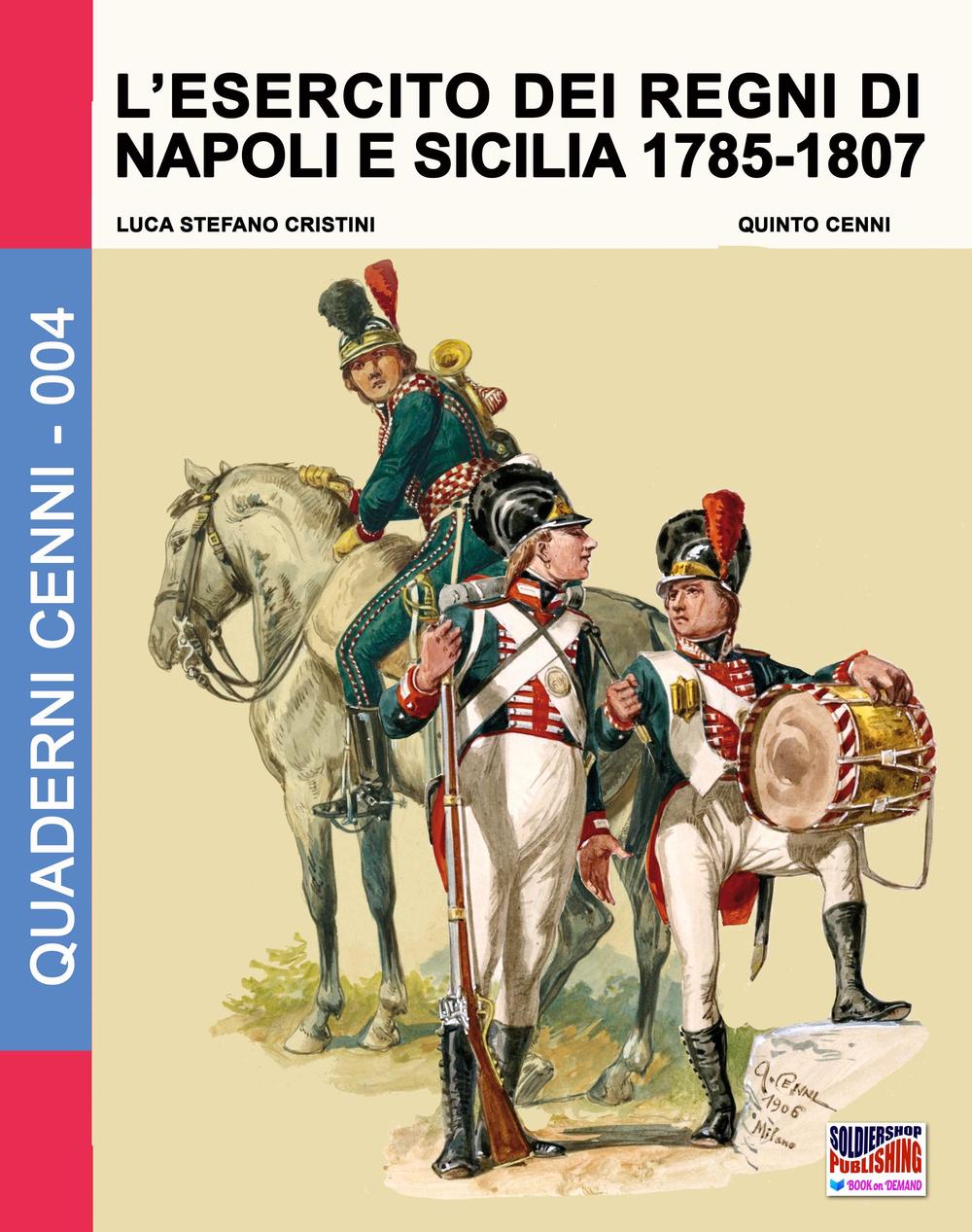 L'esercito dei Regni di Napoli e Sicilia 1785-1807