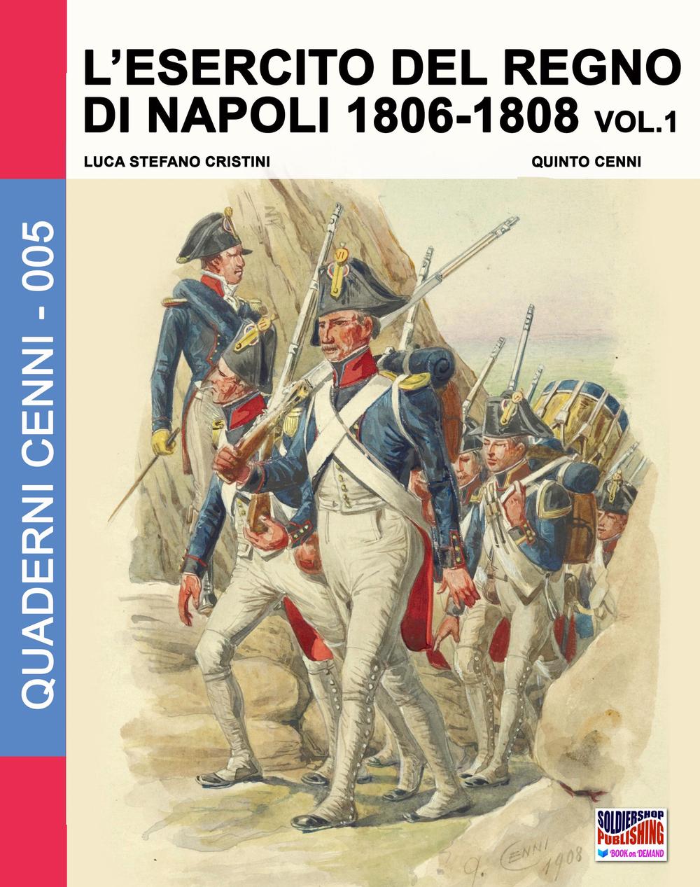 L'esercito del regno di Napoli (1806-1808). Vol. 1