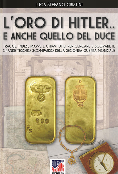 L'oro di Hitler... e anche quello del Duce!