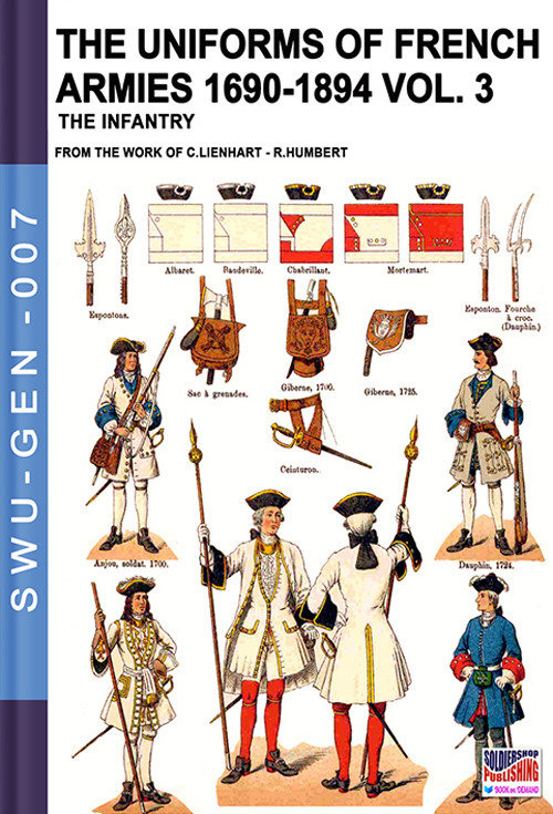 The uniforms of french armies 1690-1894. Vol. 3: The infantry