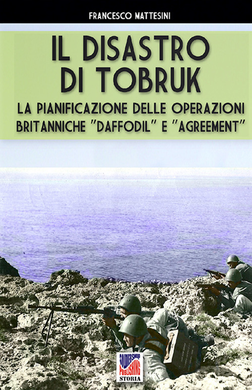 Il disastro di Tobruk. Nuova ediz.