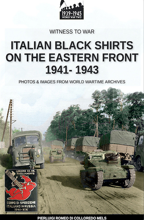 Italian black shirts on the Eastern front 1941-1943. Nuova ediz.