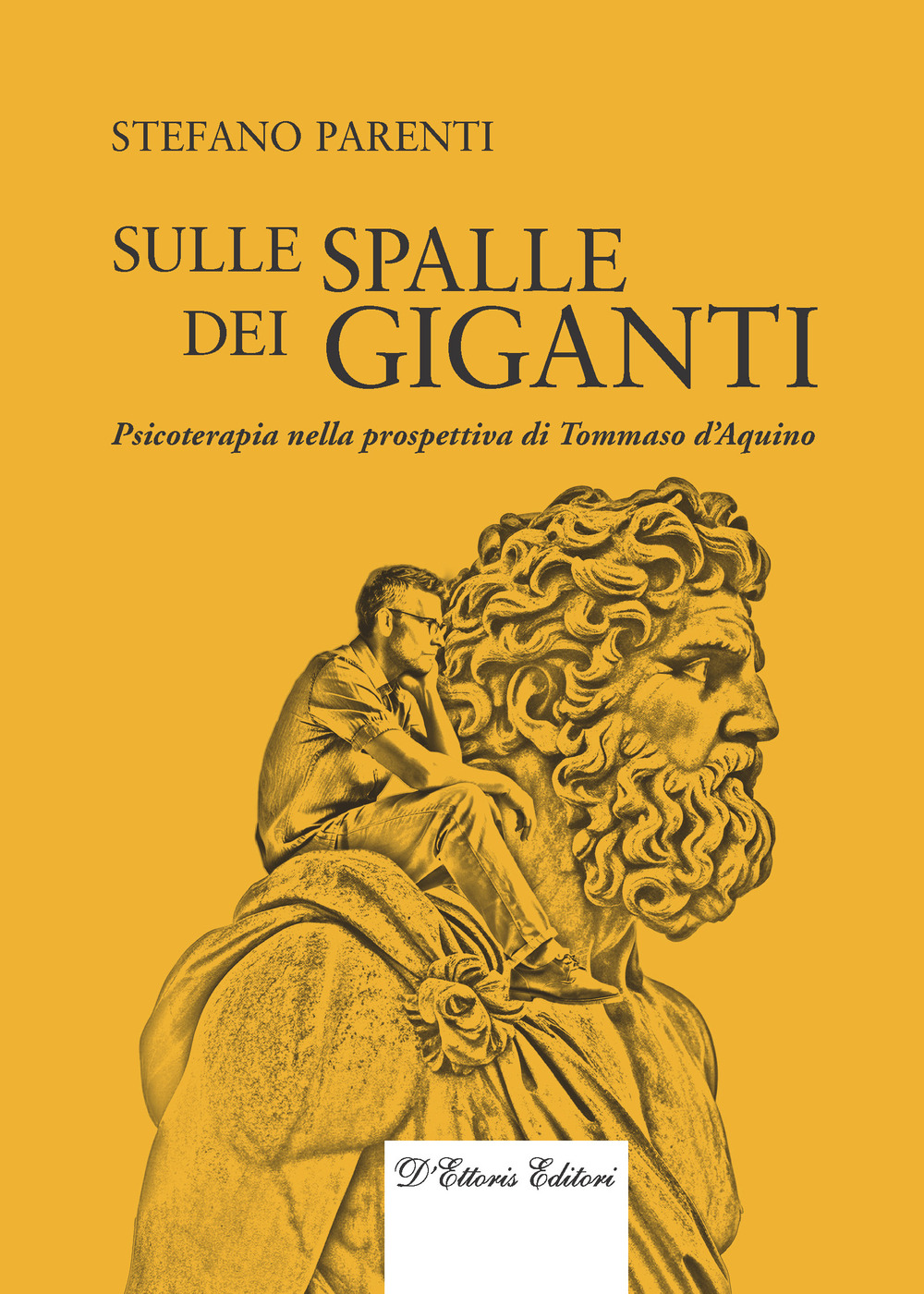 Sulle spalle dei giganti. Psicoterapia nella prospettiva di Tommaso d'Aquino