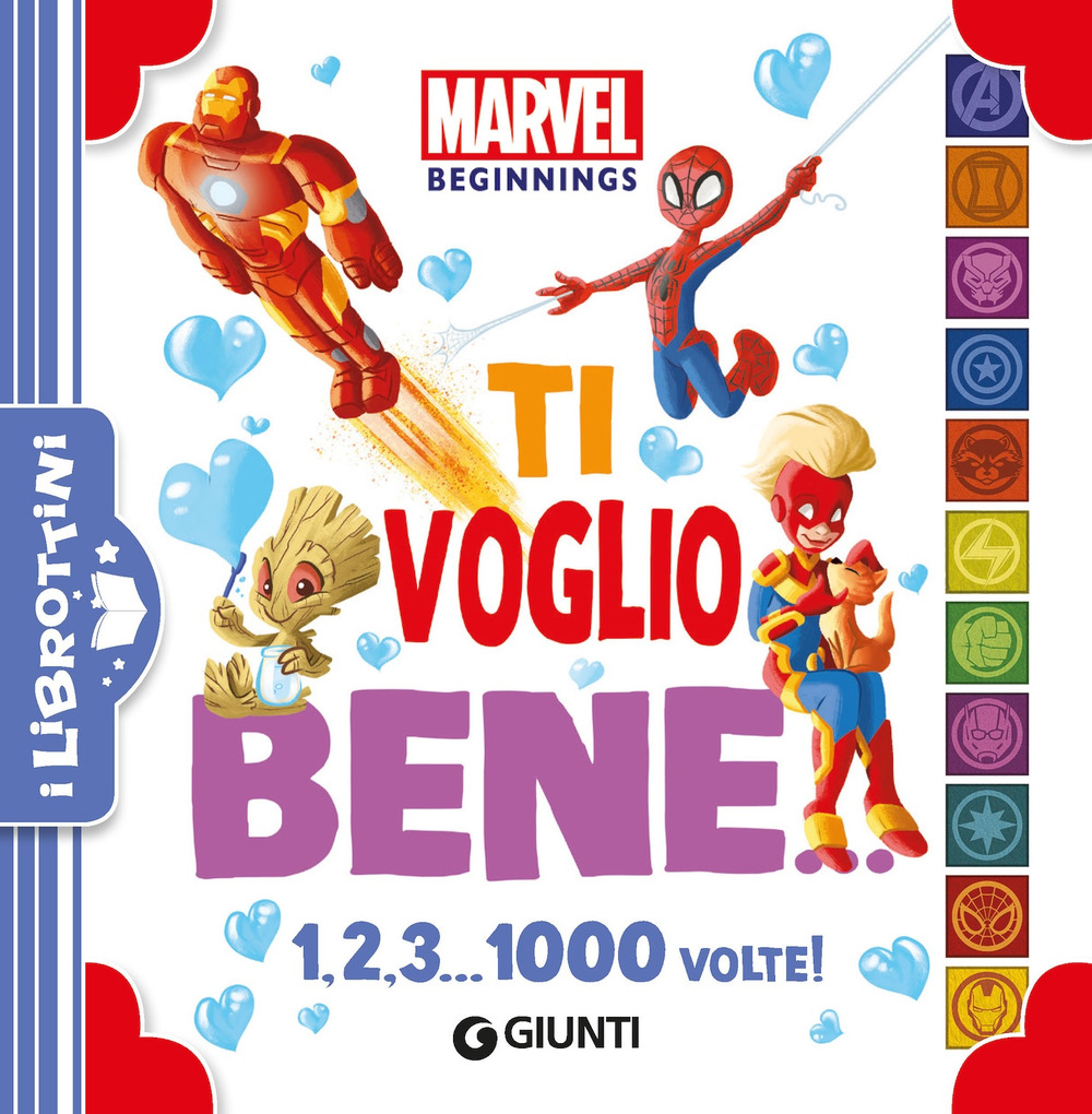 Ti voglio bene. 1, 2, 3... 1000 volte! Marvel beginnings. Ediz. a colori