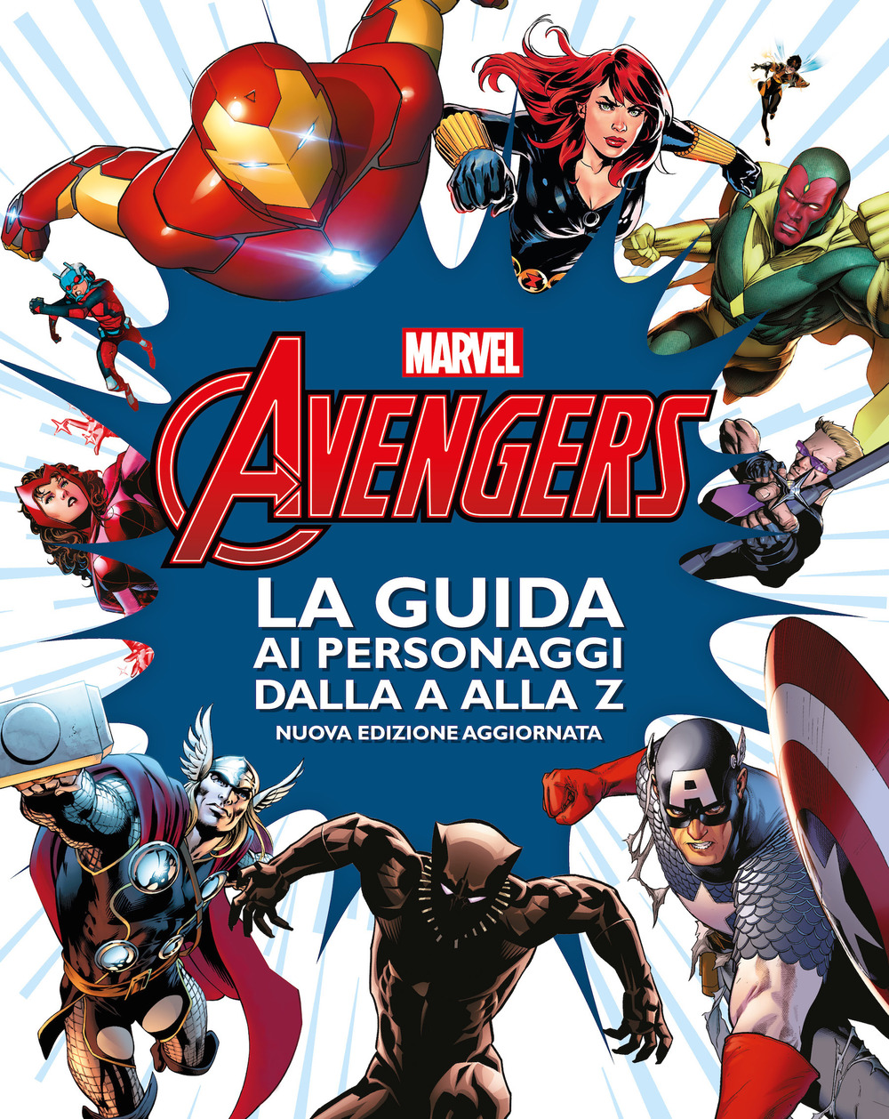 Avengers. La guida ai personaggi dalla A alla Z. Nuova ediz.