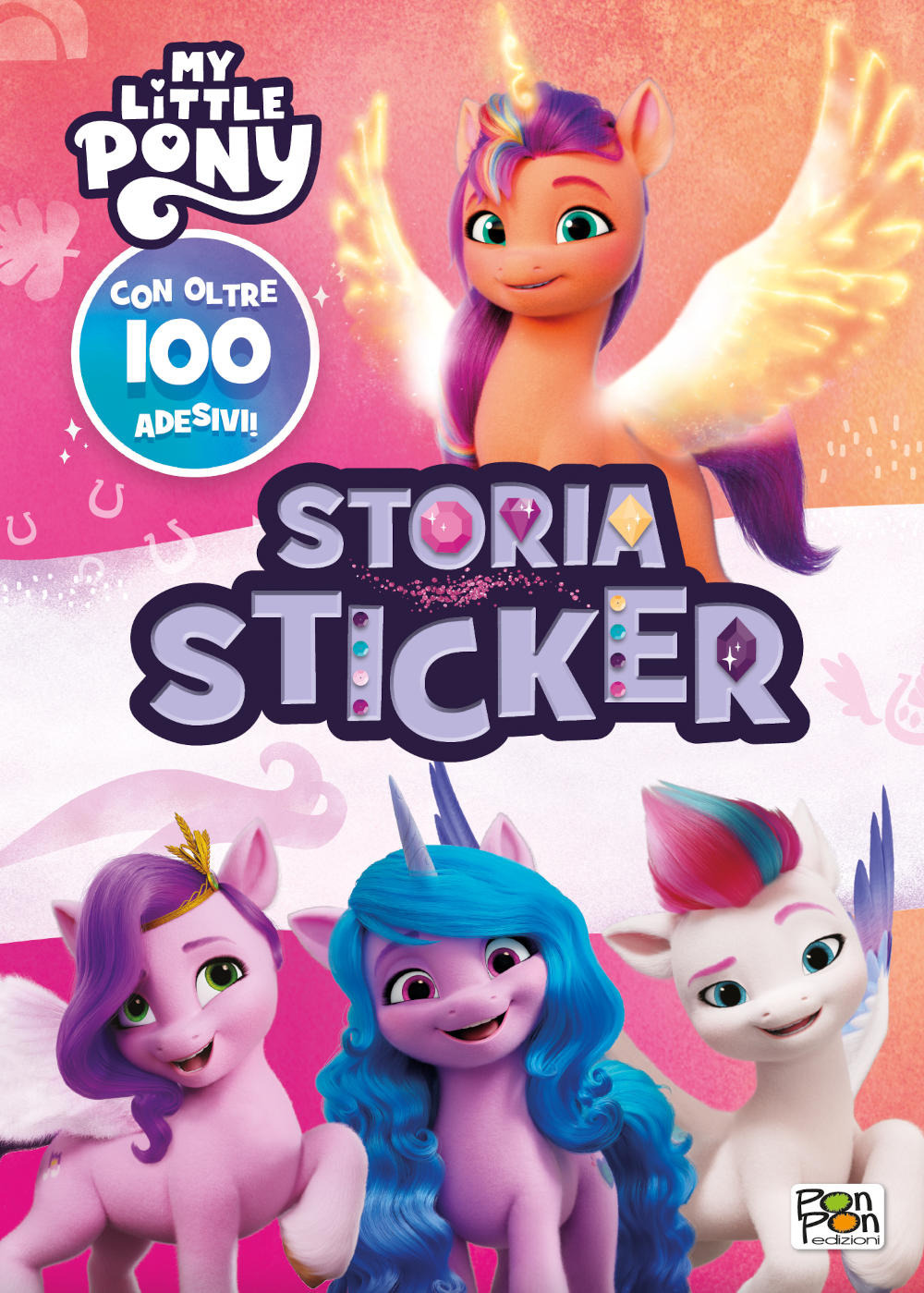 Storia sticker. My Little Pony. Ediz. a colori