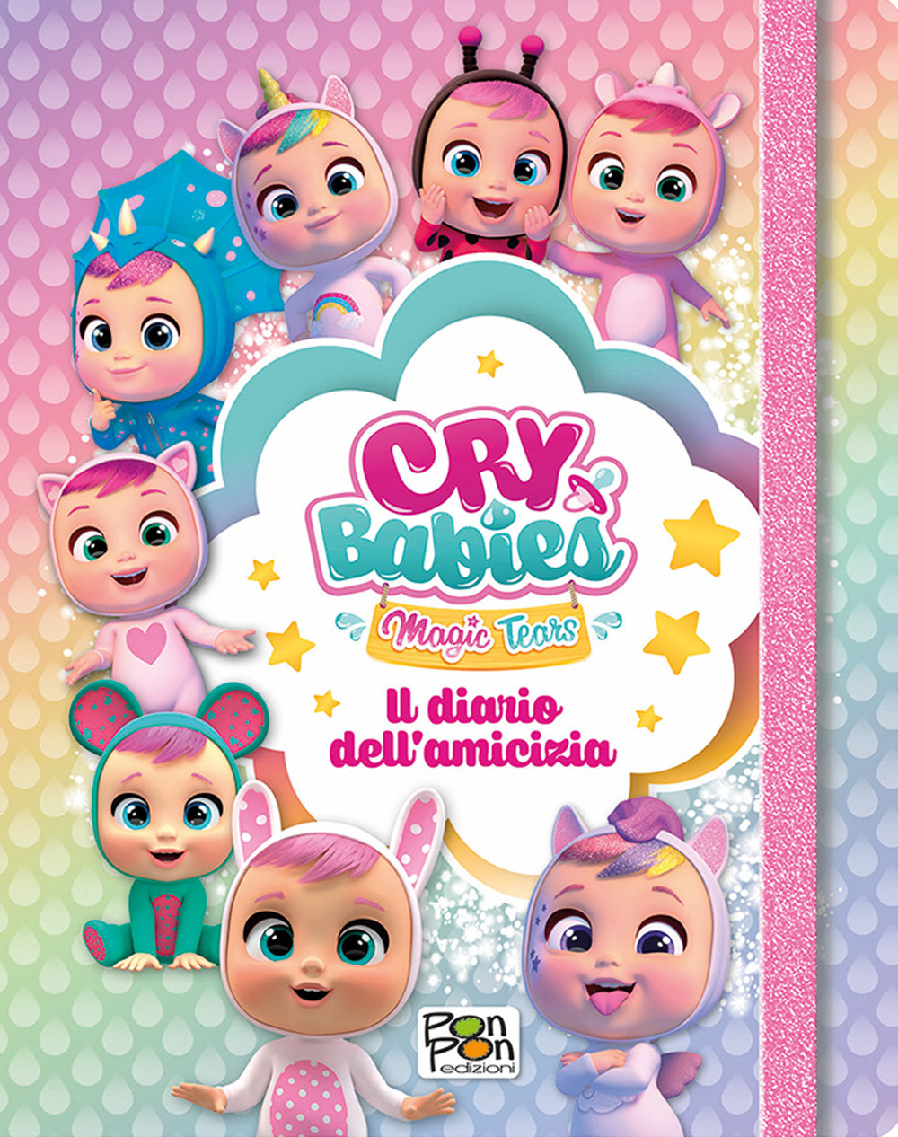 Il diario dell'amicizia. Cry babies. Ediz. a colori