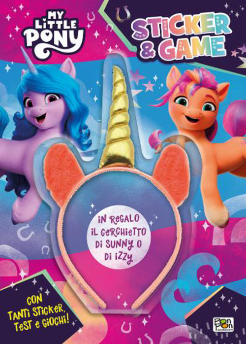 Sticker & game. My Little Pony. Ediz. a colori. Con gadget