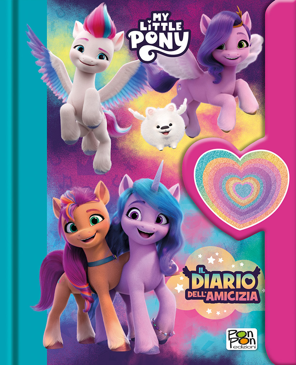 Il diario dell'amicizia. My Little Pony. Ediz. a colori