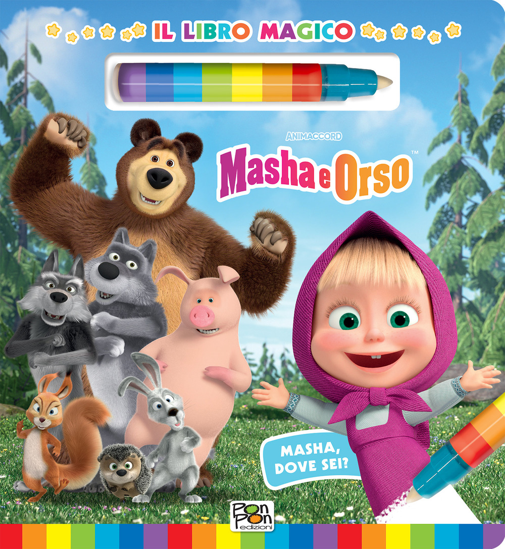 Masha, dove sei? Il libro magico. Masha e Orso. Ediz. a colori. Con pennarello ad acqua