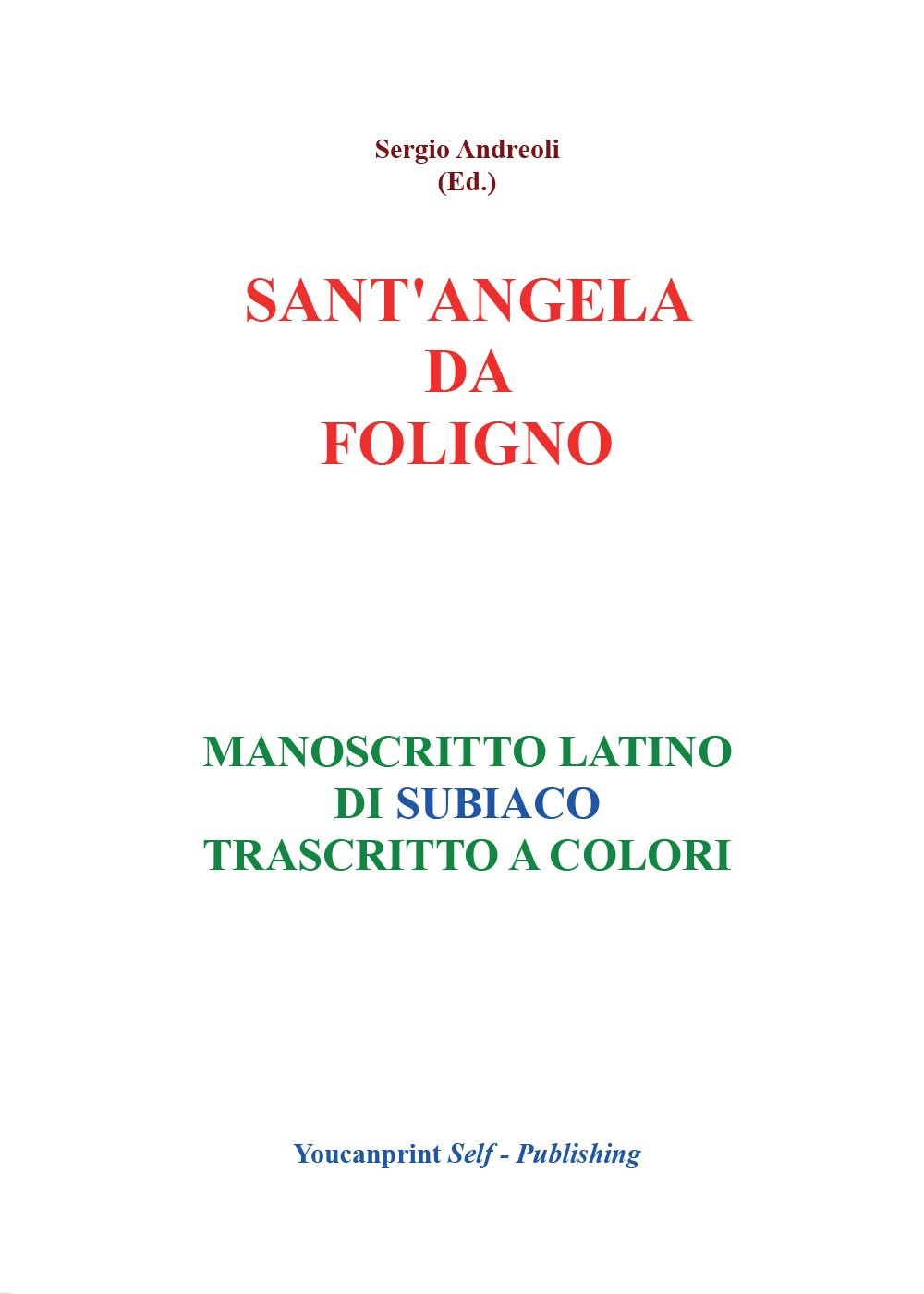 Sant'Angela da Foligno. Manoscritto latino di Subiaco trascritto a colori