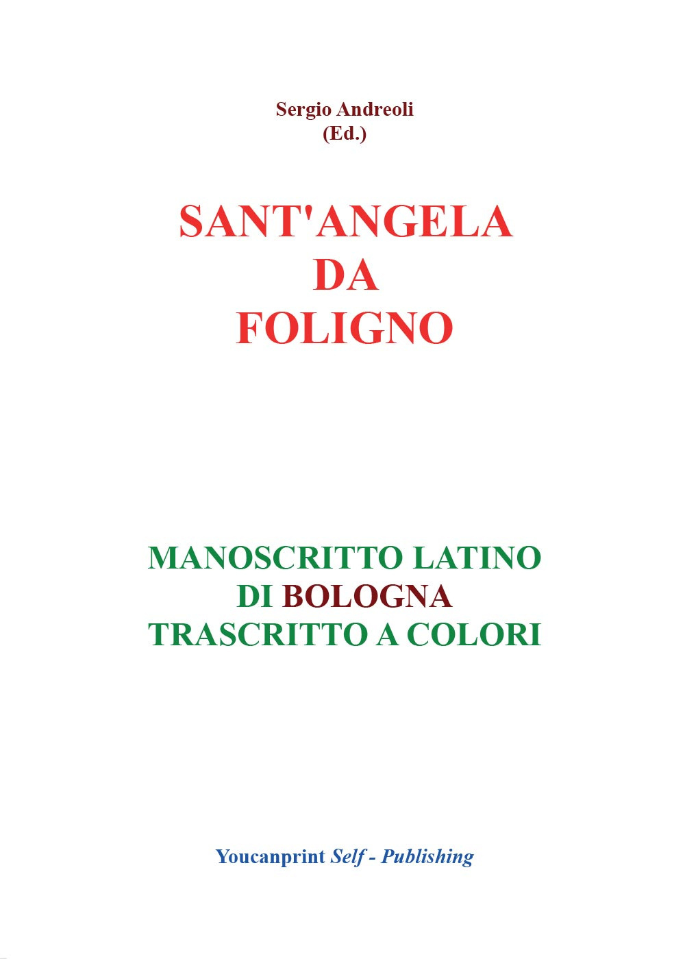 Sant'Angela da Foligno. Manoscritto latino di Bologna trascritto a colori