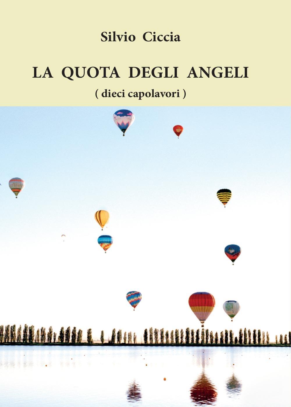 La quota degli angeli (dieci capolavori). Ediz. illustrata