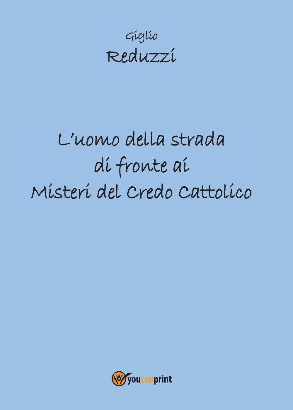 L'uomo della strada di fronte ai misteri del credo cattolico