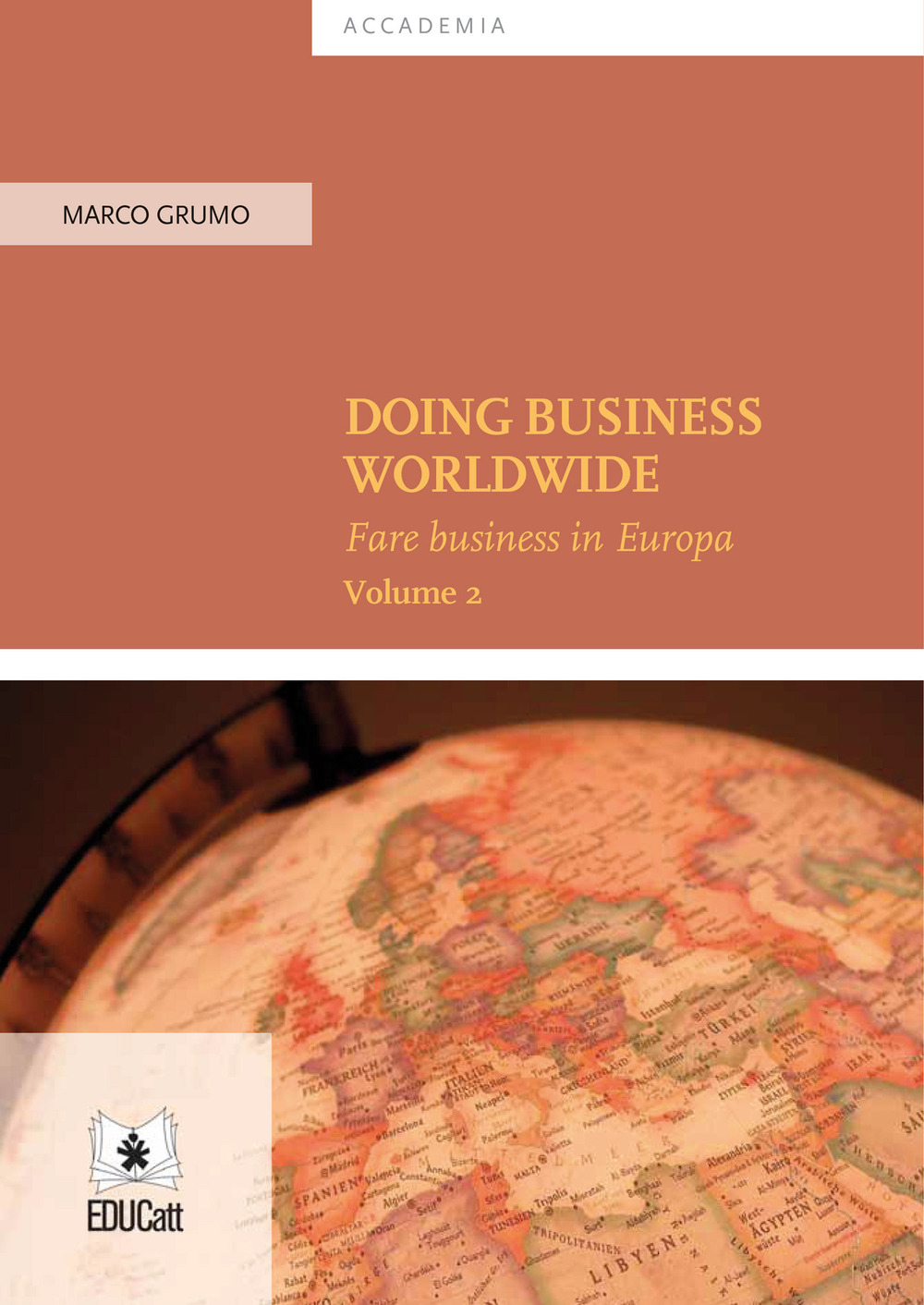 Doing business worldwide. Vol. 2: Doing business in Europe