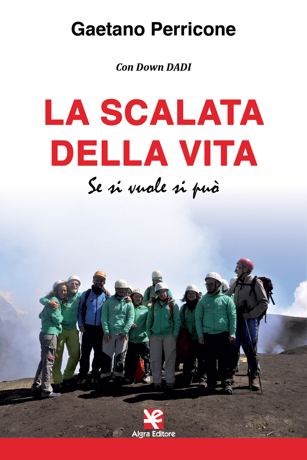 La scalata della vita. Se si vuole si può