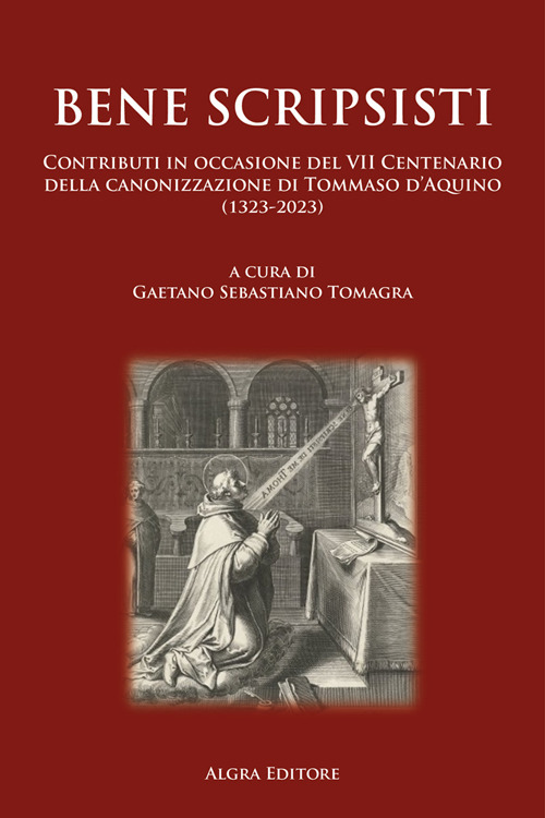 Bene scripsisti. Contributi in occasione del VII Centenario della canonizzazione di Tommaso d'Aquino (1323-2023)