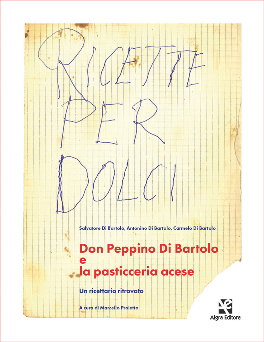 Don Peppino Di Bartolo e la pasticceria acese. Un ricettario ritrovato