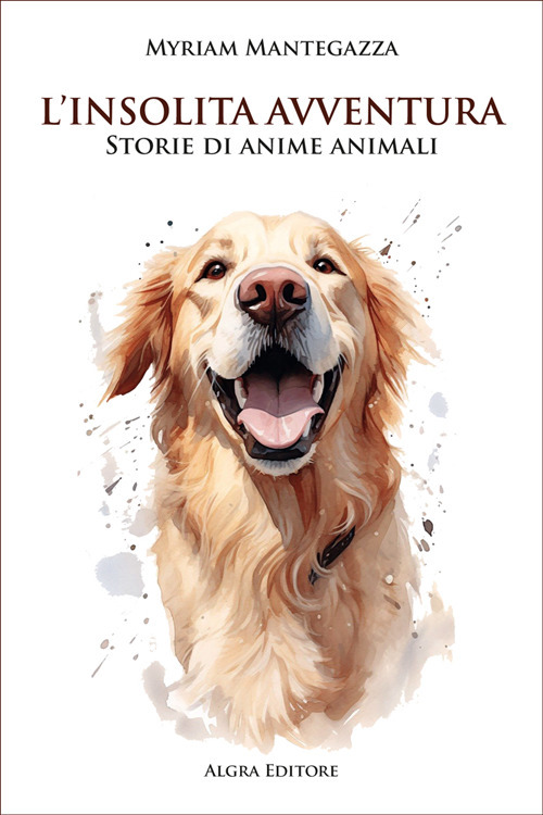 L'insolita avventura. Storie di anime animali