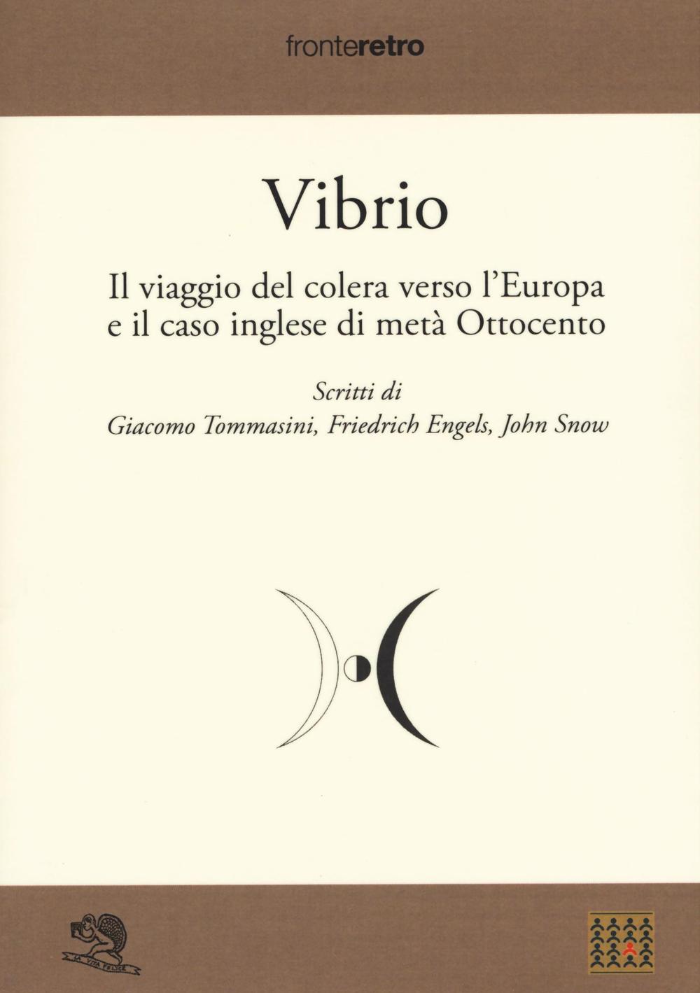 Vibrio. Il viaggio del colera verso l'Europa e il caso di metà Ottocento