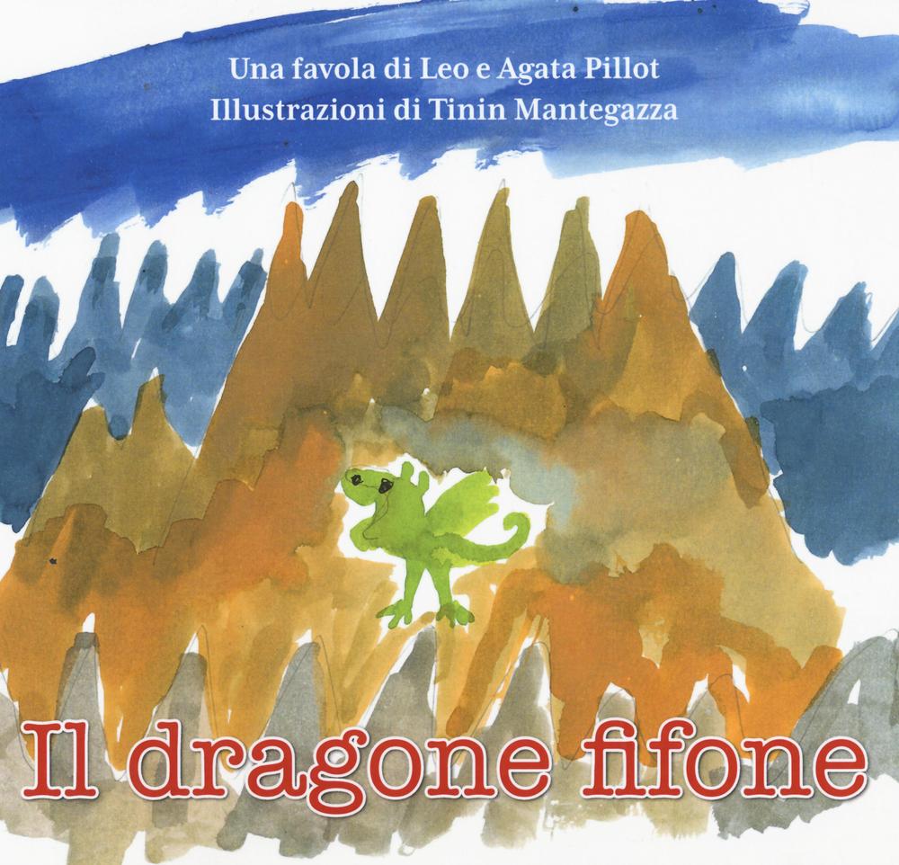 Il dragone fifone. Ediz. a colori