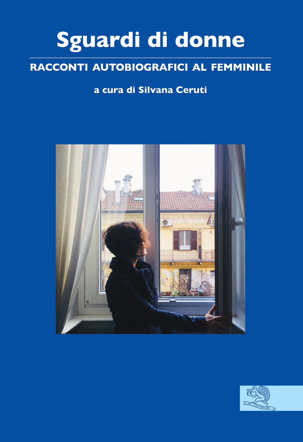 Sguardi di donne. Racconti autobiografici al femminile