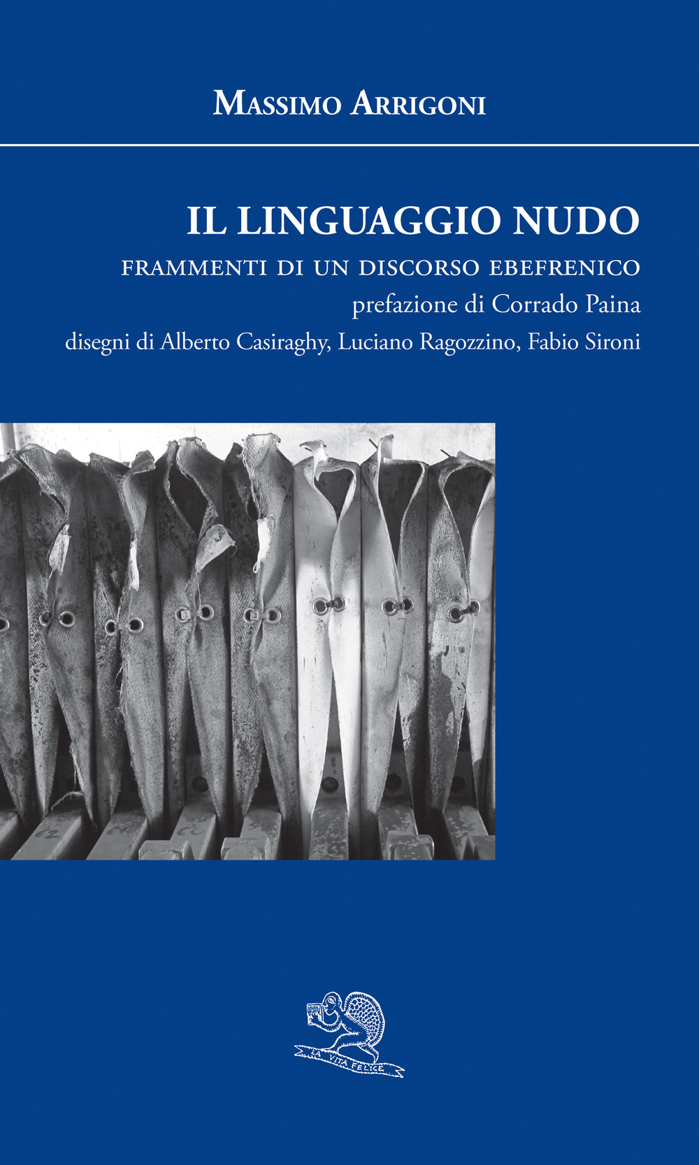 Il linguaggio nudo. Frammenti di un discorso ebefrenico