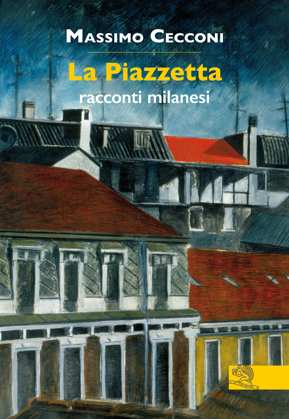 La Piazzetta. Racconti milanesi