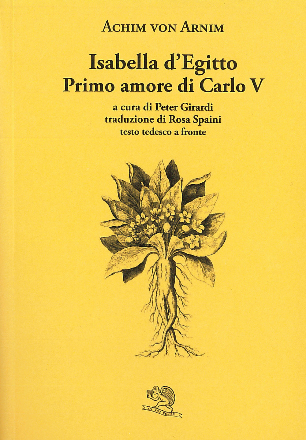 Isabella d'Egitto. Primo amore di Carlo V. Testo tedesco a fronte