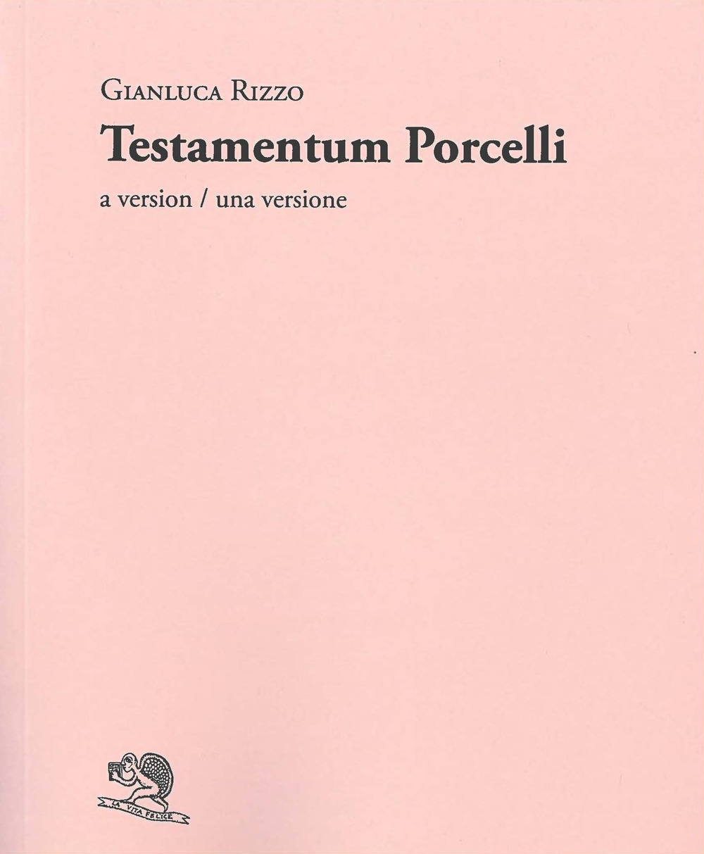 Testamentum Porcelli. A version-Una versione