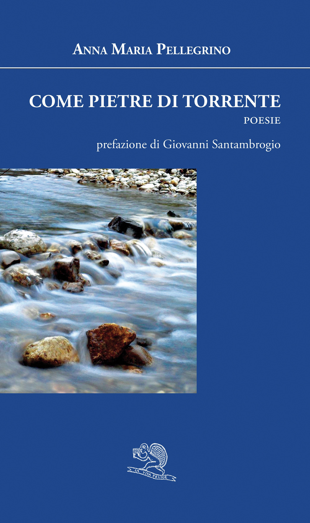 Come pietre di torrente